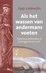 Als het wassen van andermans voeten - LODEWIJKS, Jaap - 9789025961350