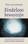 Eindeloos bewustzijn - Pim van Lommel - 9789025970000