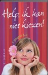 Help, ik kan niet kiezen! - LOCKHART, E. - 9789026126734