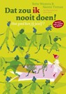 Dat zou ik nooit doen - Bette Westera ; Naomi Tieman - 9789026133572