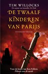 De twaalf kinderen van Parijs - Tim Willocks - 9789026133879