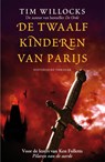 De twaalf kinderen van Parijs - Tim Willocks - 9789026133886