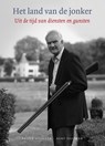 Het land van de jonker - Brand Overeem ; Bert Paasman - 9789026138805