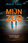 Mijn zus - Michelle Adams - 9789026140518