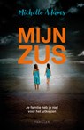 Mijn zus - Michelle Adams - 9789026140525