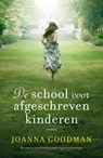 De school voor afgeschreven kinderen - Joanna Goodman - 9789026144141