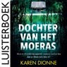 Dochter van het moeras - Karen Dionne - 9789026146916