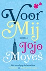 Voor mij - Jojo Moyes - 9789026149450