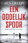 Een dodelijk spoor - Ben Creed - 9789026153778