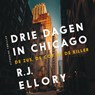 Drie dagen in Chicago (De zus, de cop en de killer) - R.J. Ellory - 9789026156182