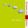 De kunst van Kaizen - Robert Maurer - 9789026157387