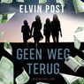 Geen weg terug - Elvin Post - 9789026161094