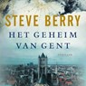 Het geheim van Gent - Steve Berry - 9789026161988