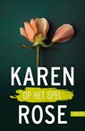 Op het spel - Karen Rose - 9789026162541