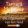 De erfgenamen van het land - Tamara McKinley - 9789026163210