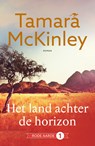 Het land achter de horizon - Tamara McKinley - 9789026164132