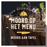 Moord aan tafel - Tom Hillenbrand - 9789026169540