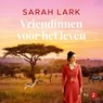 Vriendinnen voor het leven - Sarah Lark - 9789026169922