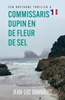 Commissaris Dupin en de Fleur de Sel - Jean-Luc Bannalec - 9789026171666