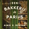 Een bakkerij in Parijs - Aimie K. Runyan - 9789026172335