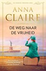 De weg naar de vrijheid - Anna Claire - 9789026174193