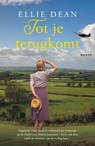 Tot je terugkomt - Ellie Dean - 9789026174780