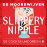 Slippery Nipple - De Moordwijven - 9789026175008