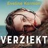 Verziekt - Eveline Karman - 9789026175053