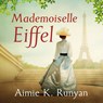 Mademoiselle Eiffel - Aimie K. Runyan - 9789026176920
