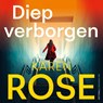 Diep verborgen - Karen Rose - 9789026177019