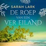 De roep van een ver eiland - Sarah Lark - 9789026181610