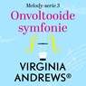 Onvoltooide symfonie - Virginia Andrews - 9789026182020