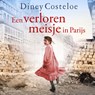 Een verloren meisje in Parijs - Diney Costeloe - 9789026183591
