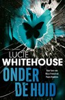 Onder de huid - Lucie Whitehouse - 9789026186042