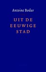 Uit de eeuwige stad - Antoine Bodar - 9789026320989