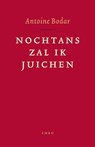 Nochtans zal ik juichen - Antoine Bodar - 9789026322488