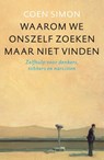 Waarom we onszelf zoeken maar niet vinden - Coen Simon - 9789026324284
