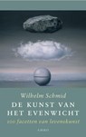 De kunst van het evenwicht - Wilhelm Schmid - 9789026324383
