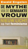 De mythe van de gemaakte vrouw - Ewald Engelen - 9789026335464