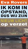 Ik kom in opstand dus wij zijn - Eva Rovers - 9789026335990