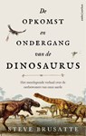 De opkomst en ondergang van de dinosaurus - Stephen Brusatte - 9789026336454