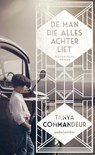De man die alles achterliet - Tanya Commandeur - 9789026337253