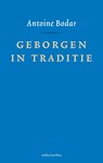 Geborgen in traditie - Antoine Bodar - 9789026337536