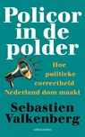 Policor in de polder - Sebastien Valkenberg - 9789026339677