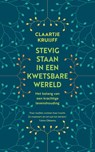 Stevig staan in een kwetsbare wereld - Claartje Kruijff - 9789026341410