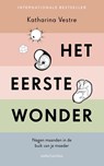 Het eerste wonder - Katharina Vestre - 9789026345050