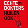 Echte dokters huilen ook - Warner Prevoo ; Karin Overmars - 9789026346293