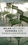 Het feest der onbeduidendheid - Milan Kundera - 9789026347344