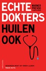 Echte dokters huilen ook - Warner Prevoo ; Karin Overmars - 9789026348273