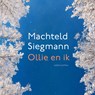 Ollie en ik - Machteld Siegmann - 9789026357183